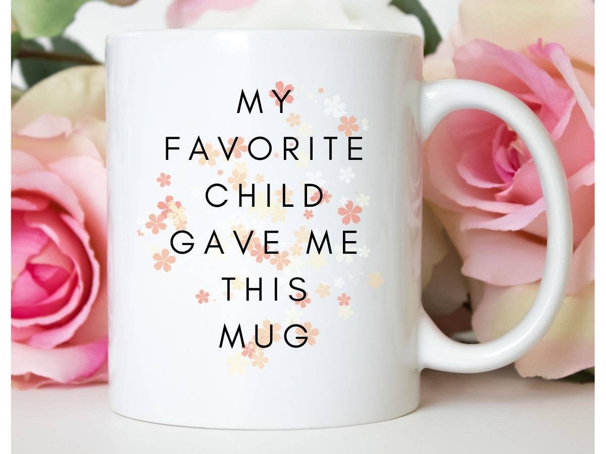 House Of Rodan - My Fav Child - Funny Mother's Day Mom Gift Coffee Mug