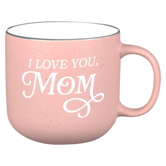 Christian Art Gifts - Mug Pink I Love You, Mom Prov. 31:25