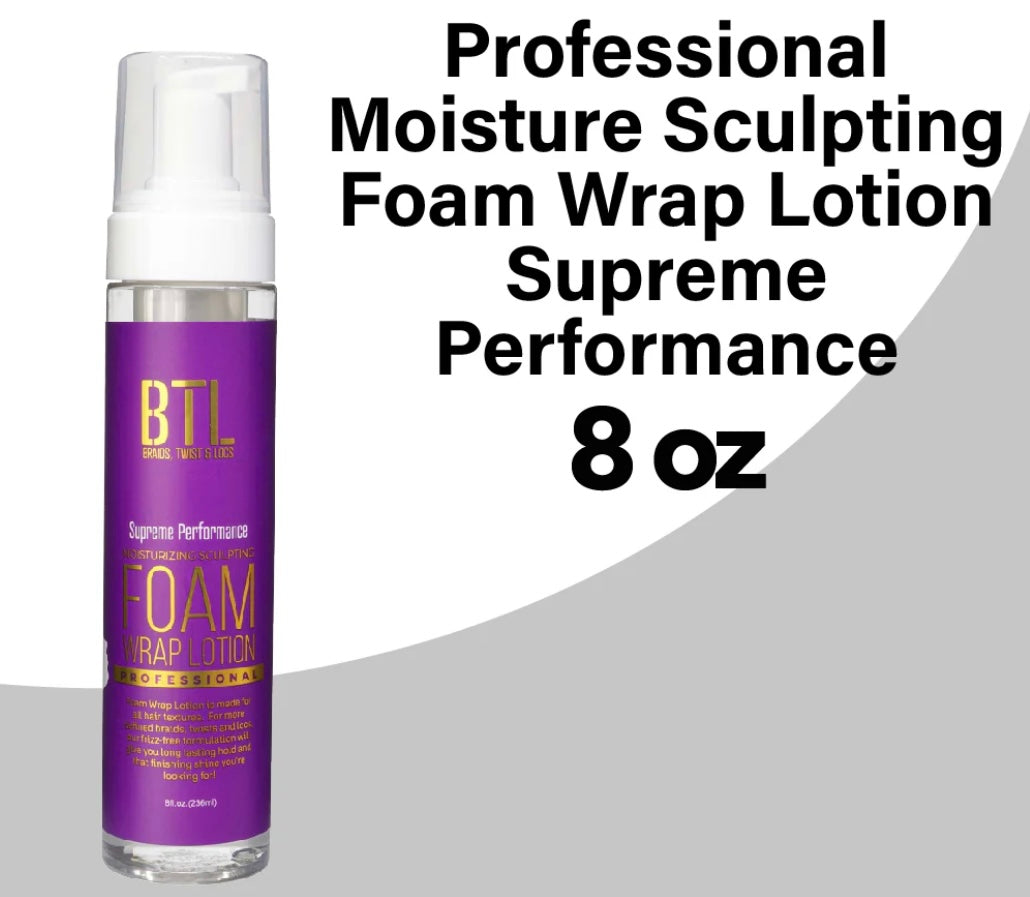 BTL Professional
Moisture Sculpting
Foam Wrap Mousse
Supreme Performance
80Z